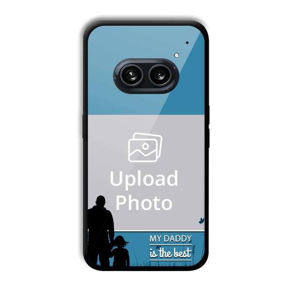 Daddy Is The Best Customized Printed Back Cover for Nothing Phone (2a) 5G