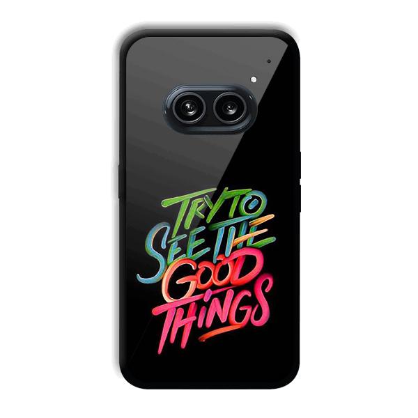 Good Things Quote Phone Customized Printed Back Cover for Nothing Phone (2a) 5G