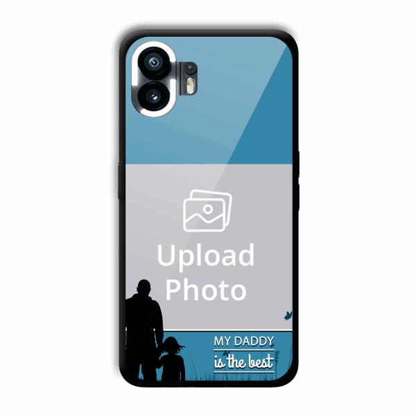 Daddy Is The Best Customized Printed Back Cover for Nothing Phone (2)