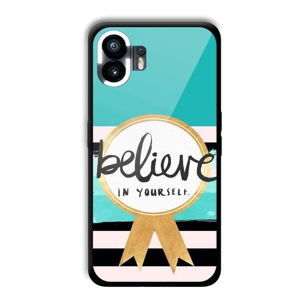 Believe in Yourself Phone Customized Printed Back Cover for Nothing Phone (2)