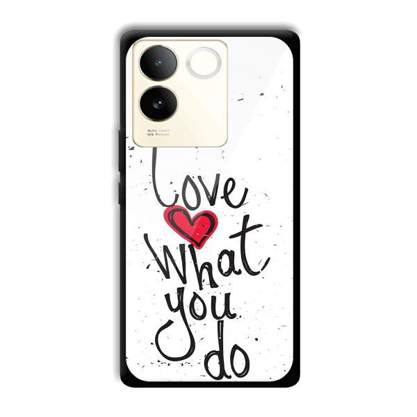 Love What You Do Phone Customized Printed Back Cover for Vivo T2 Pro 5G