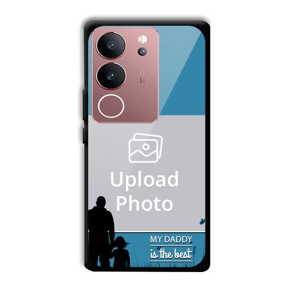 Daddy Is The Best Customized Printed Back Cover for Vivo V29 5G
