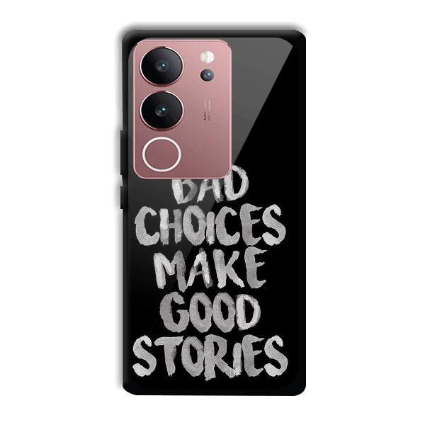 Bad Choices Quote Phone Customized Printed Back Cover for Vivo V29 5G