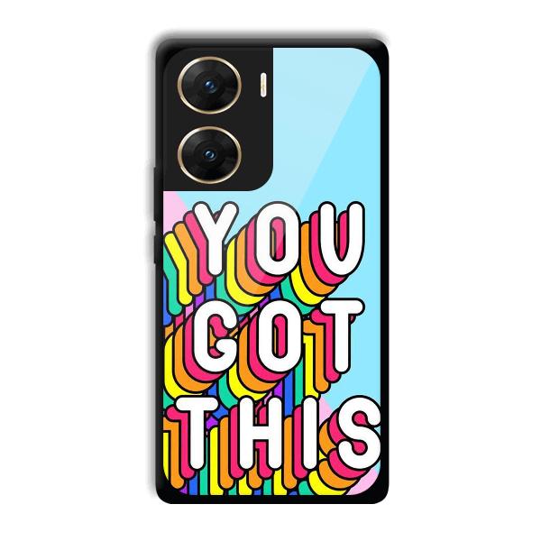You Got This Phone Customized Printed Back Cover for Vivo V29e