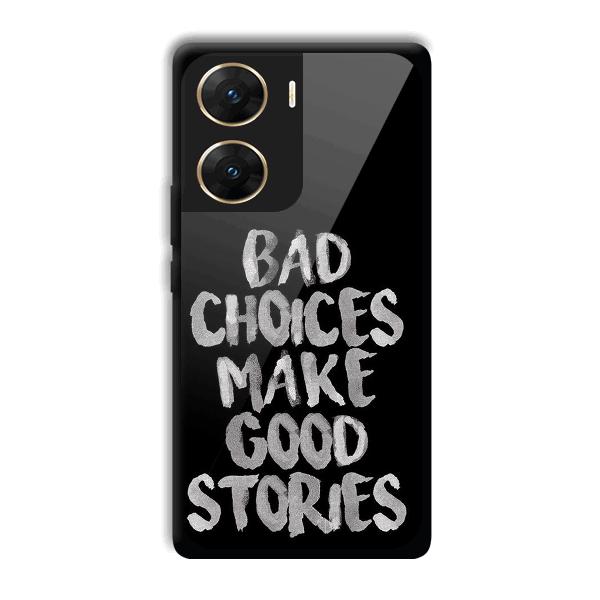 Bad Choices Quote Phone Customized Printed Back Cover for Vivo V29e
