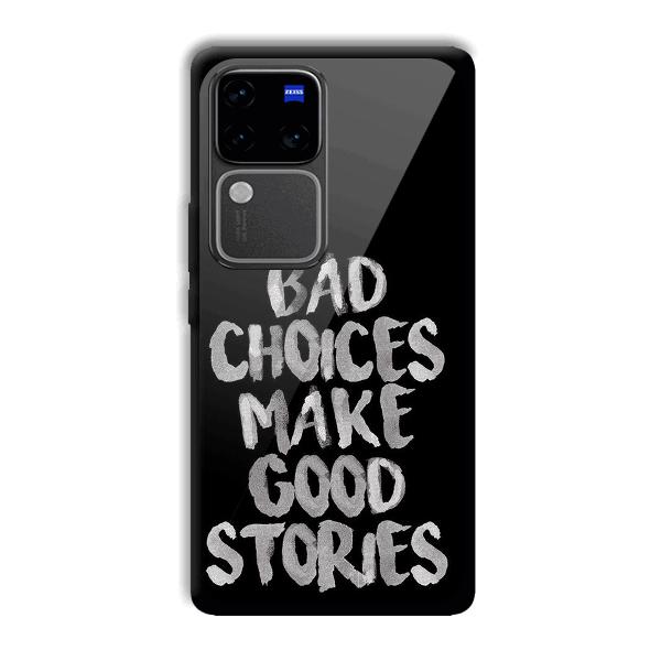 Bad Choices Quote Phone Customized Printed Back Cover for Vivo V30 Pro 5G