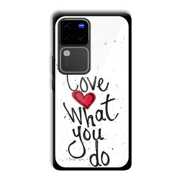 Love What You Do Phone Customized Printed Back Cover for Vivo V30 Pro 5G