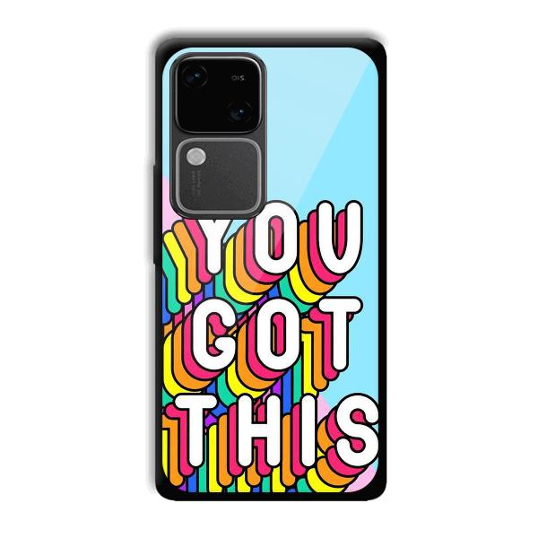 You Got This Phone Customized Printed Back Cover for Vivo V30
