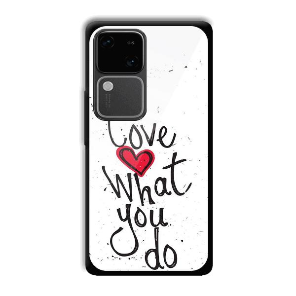 Love What You Do Phone Customized Printed Back Cover for Vivo V30