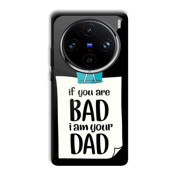 Dad Quote Phone Customized Printed Back Cover for Vivo X100 Pro