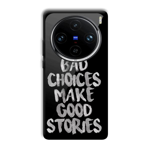 Bad Choices Quote Phone Customized Printed Back Cover for Vivo X100 Pro
