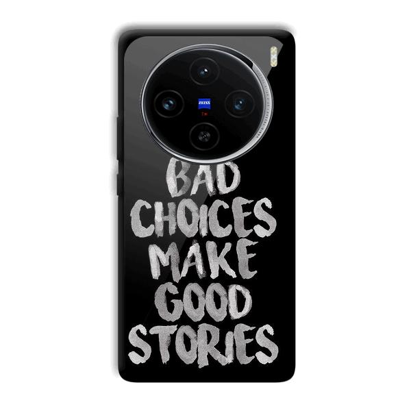 Bad Choices Quote Phone Customized Printed Back Cover for Vivo X100