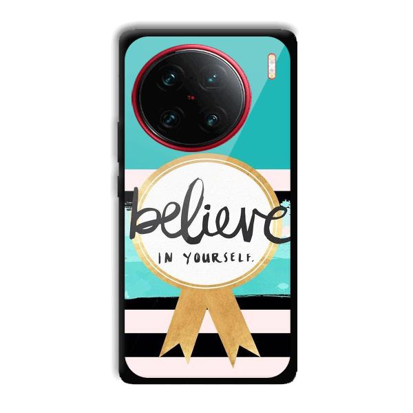 Believe in Yourself Phone Customized Printed Back Cover for Vivo X90 Pro