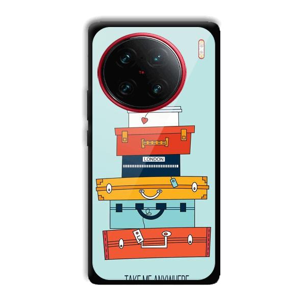 Take Me Anywhere Phone Customized Printed Back Cover for Vivo X90 Pro