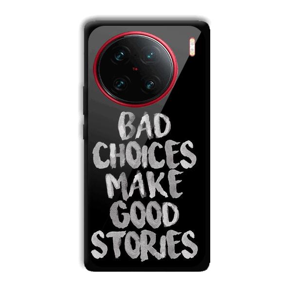 Bad Choices Quote Phone Customized Printed Back Cover for Vivo X90