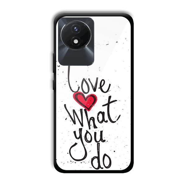 Love What You Do Phone Customized Printed Back Cover for Vivo Y02