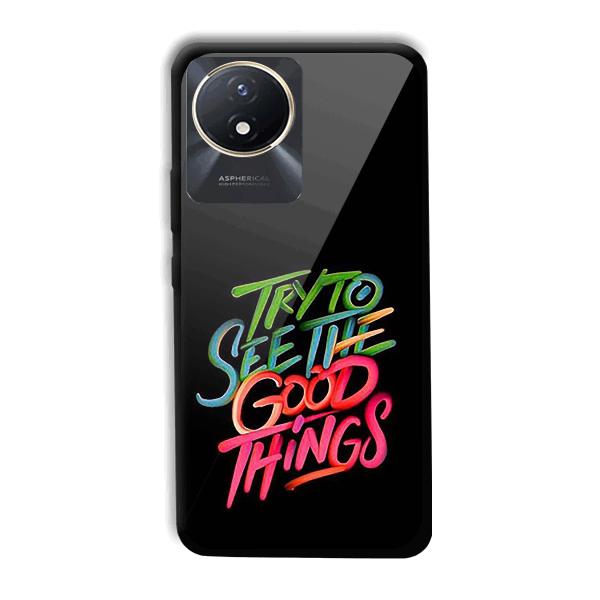 Good Things Quote Phone Customized Printed Back Cover for Vivo Y02t