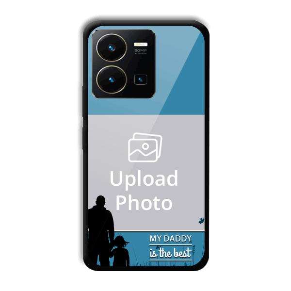 Daddy Is The Best Customized Printed Back Cover for Vivo Y35
