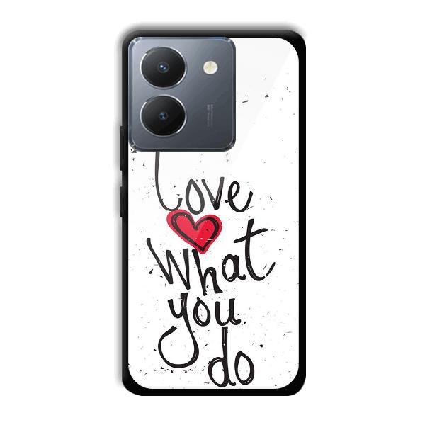 Love What You Do Phone Customized Printed Back Cover for Vivo Y36