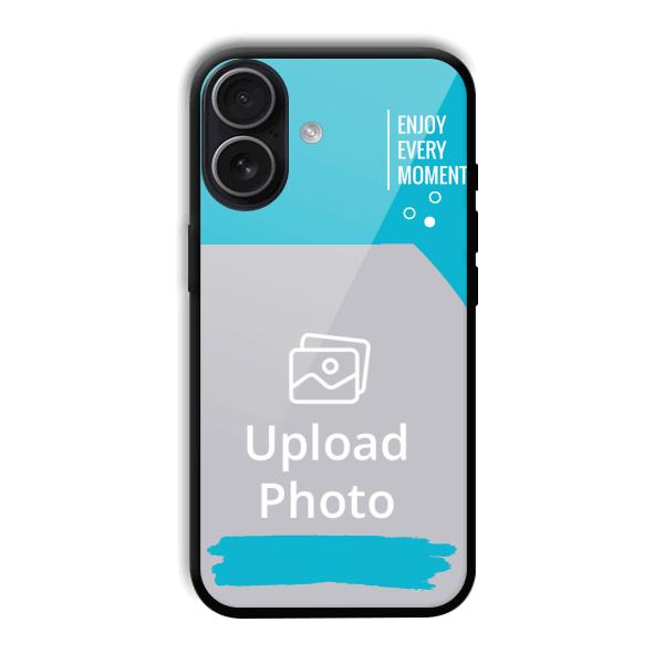 Enjoy Every Moment Customized Printed Back Cover for iPhone 17