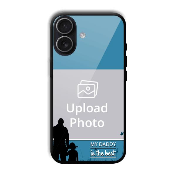 Daddy Is The Best Customized Printed Back Cover for iPhone 17