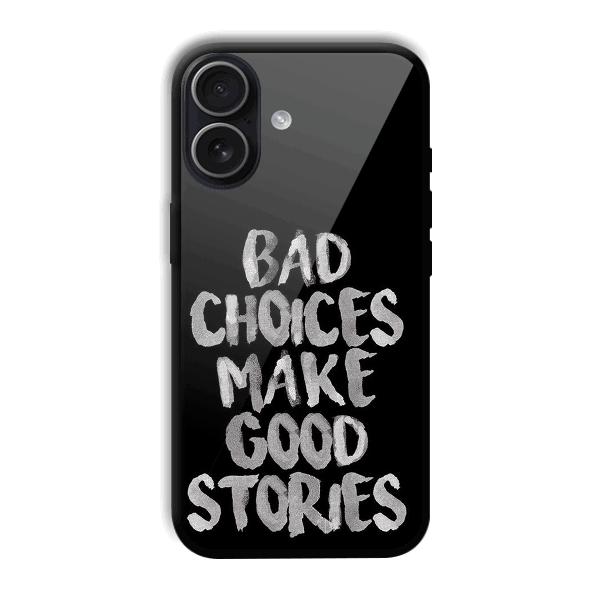 Bad Choices Quote Phone Customized Printed Back Cover for iPhone 17