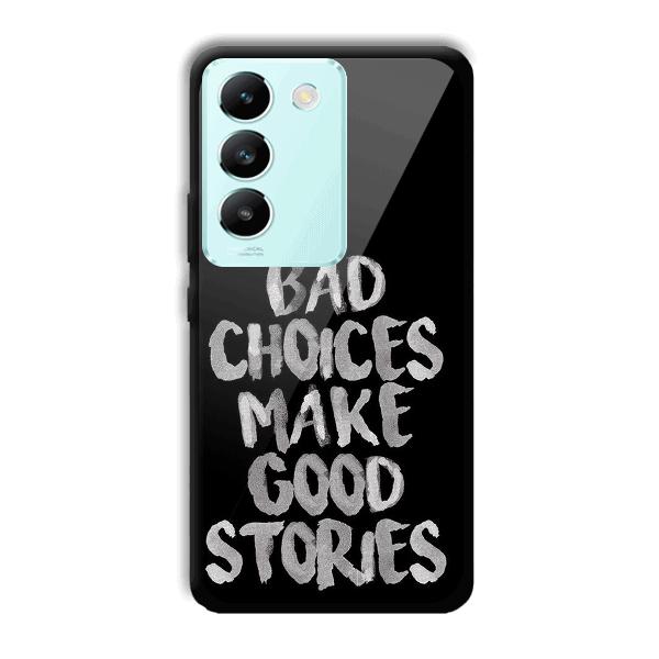 Bad Choices Quote Phone Customized Printed Back Cover for Vivo T3 5g