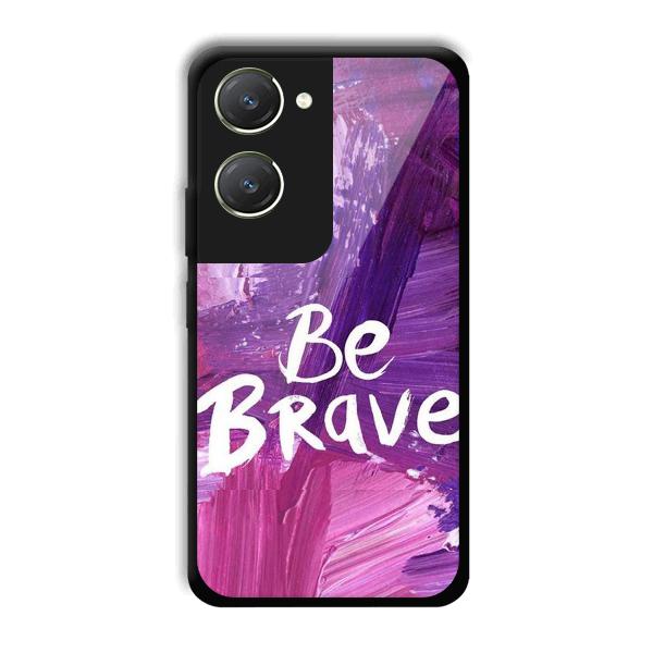 Be Brave Phone Customized Printed Back Cover for Vivo T3 Lite 5G