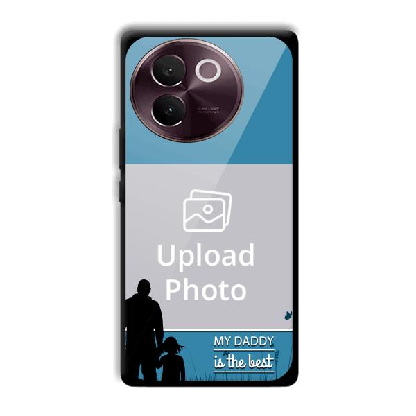 Daddy Is The Best Customized Printed Back Cover for Vivo V30e