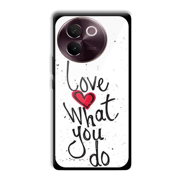 Love What You Do Phone Customized Printed Back Cover for Vivo V30e