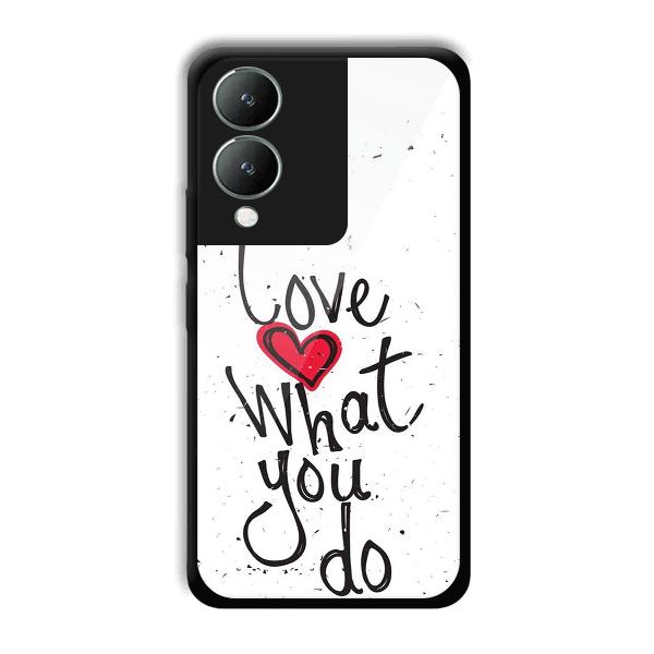 Love What You Do Phone Customized Printed Back Cover for Vivo Y17s