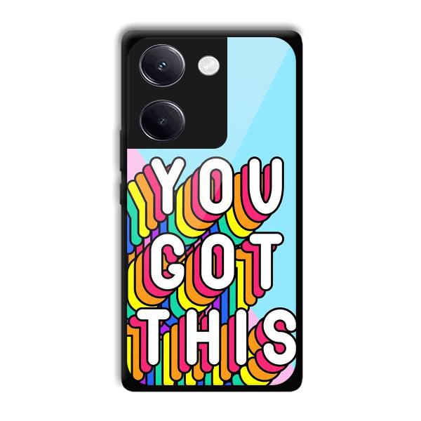 You Got This Phone Customized Printed Back Cover for Vivo Y200 Pro 5G