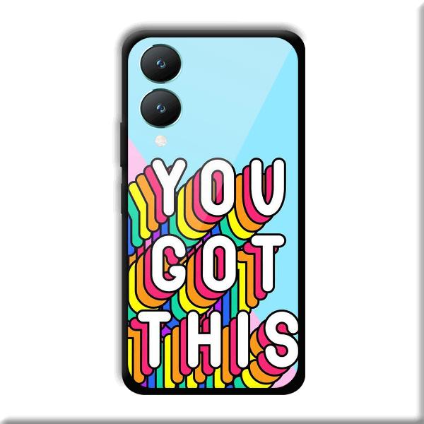 You Got This Phone Customized Printed Back Cover for Vivo Y28 5G