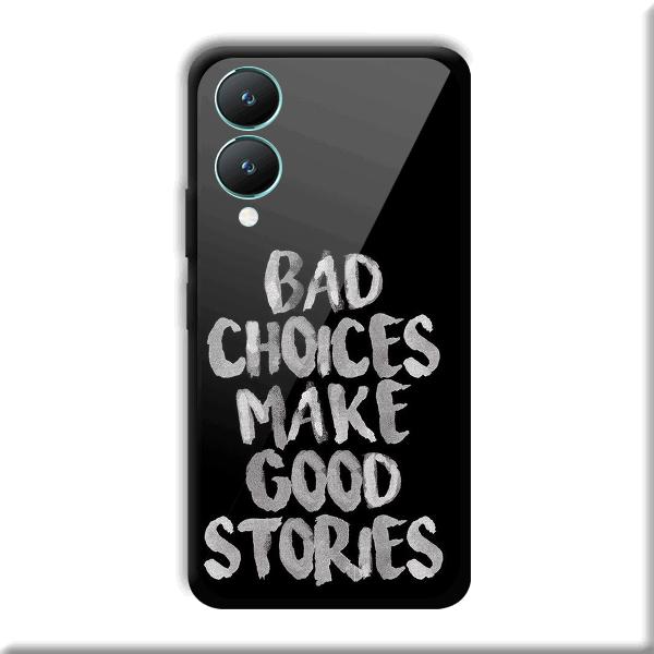 Bad Choices Quote Phone Customized Printed Back Cover for Vivo Y28 5G