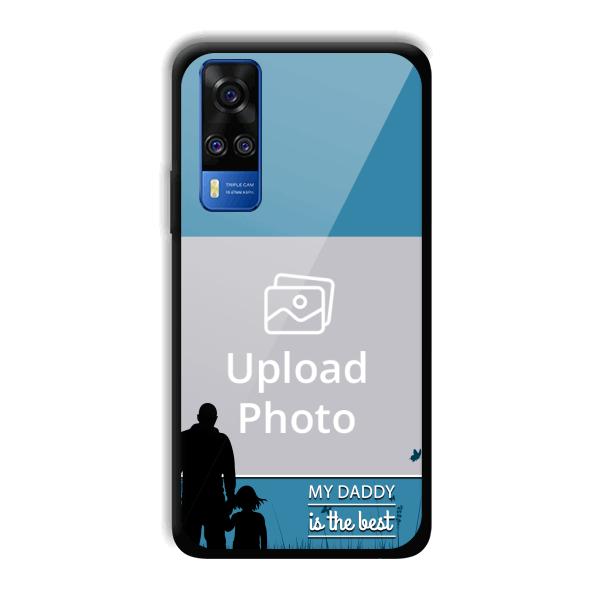Daddy Is The Best Customized Printed Back Cover for Vivo Y51A