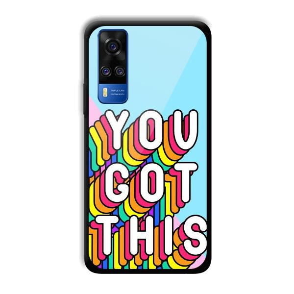 You Got This Phone Customized Printed Back Cover for Vivo Y51A