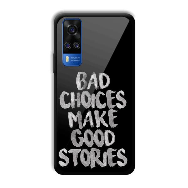 Bad Choices Quote Phone Customized Printed Back Cover for Vivo Y51A
