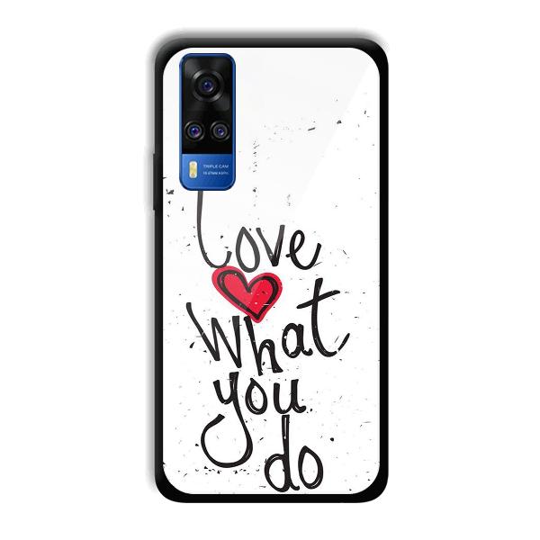 Love What You Do Phone Customized Printed Back Cover for Vivo Y51A