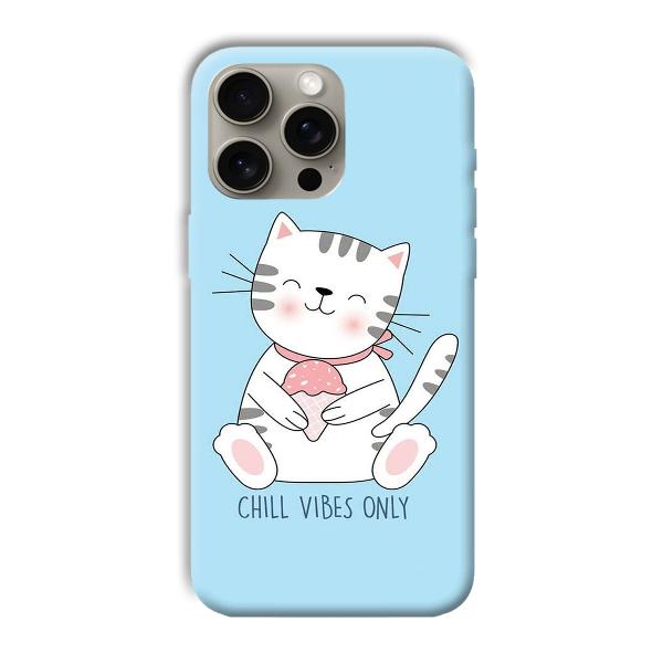 Chill Vibes Phone Customized Printed Back Cover for Apple iPhone 15 Pro Max