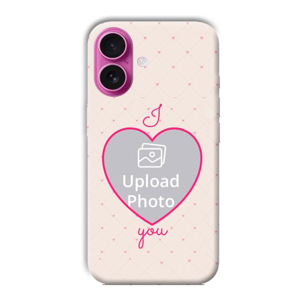 I Love You Customized Printed Back Cover for Apple iPhone 16