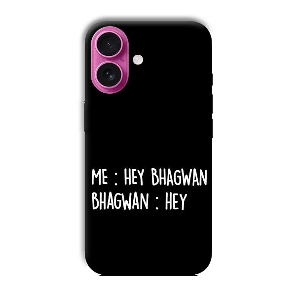 Hey Bhagwan Phone Customized Printed Back Cover for Apple iPhone 16