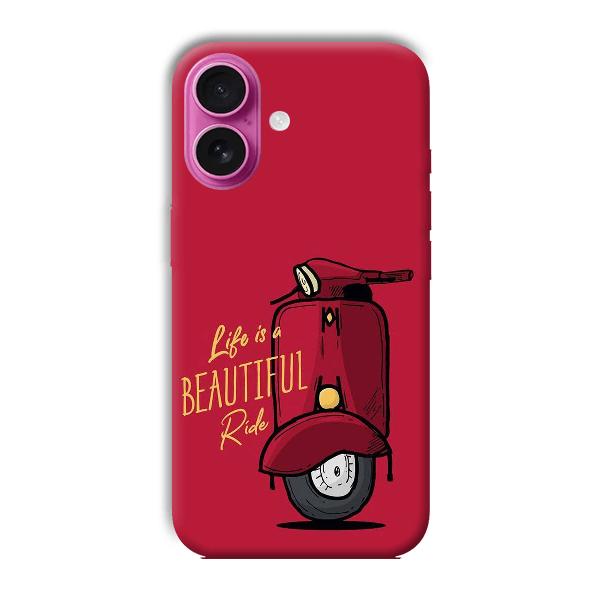 Life is Beautiful Phone Customized Printed Back Cover for Apple iPhone 16