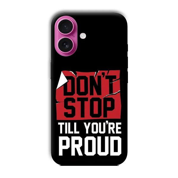 Don't Stop Phone Customized Printed Back Cover for Apple iPhone 16