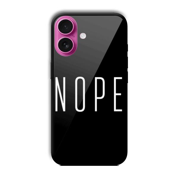 Nope Customized Printed Glass Back Cover for Apple iPhone 16