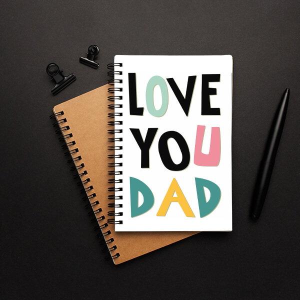 Love You Dad Customized Photo Printed Notebook