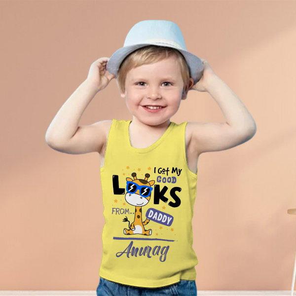 I Got My Good Looks From Daddy Customized Kid’s Cotton Vest Tank Top